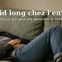 Covid long chez l'enfant : science 2026