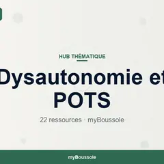 Dysautonomie et POTS : toutes les ressources