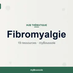 Fibromyalgie : toutes les ressources myBoussole