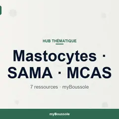 Mastocytes et MCAS (SAMA) : toutes les ressources